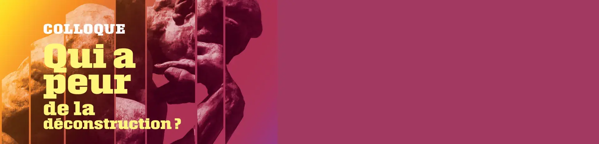 colloque qui a peur de la déconstruction ?