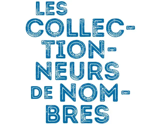 Les collectionneurs de nombres